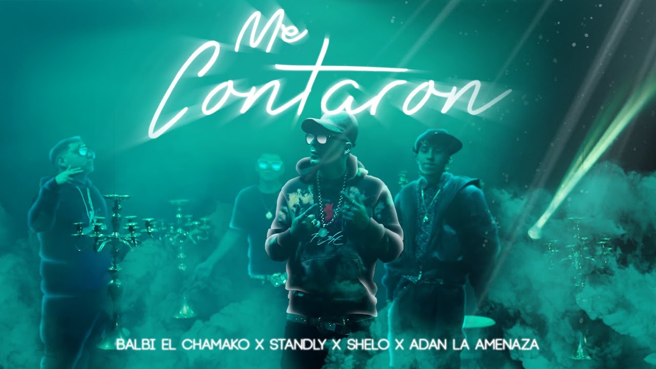 me contaron balbi el chamako x adan la amenaza x shelo x standly me contaron balbi el chamako x adan la amenaza x shelo x standly
