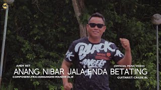 ANANG NIBAR JALA ENDA BETATING ( MV) - ANDY RST