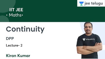 DPP | Continuity | L2 | IIT JEE | JEE Telugu | Kiran Kumar