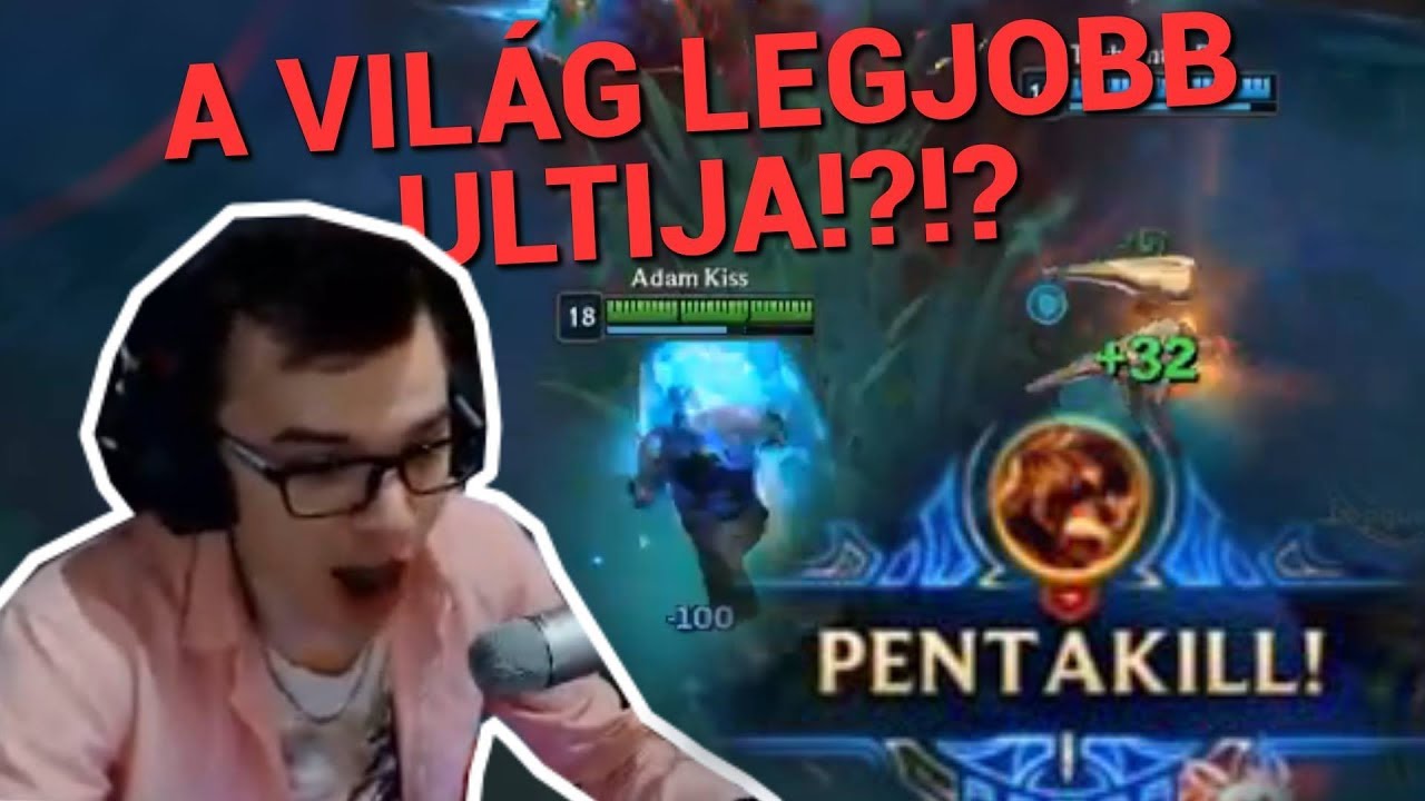 1 ULTI MEGNYERTE A 4V5 MÉRKŐZÉST - ADAM KISS LEAGUE OF LEGENDS