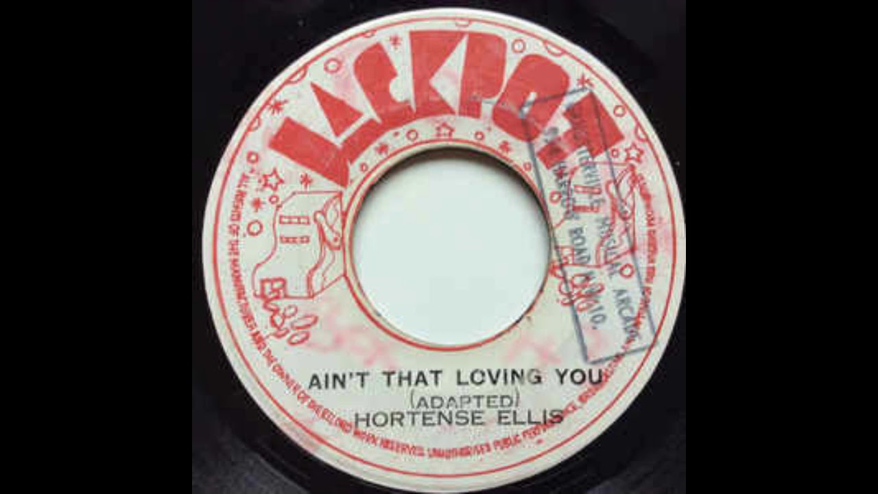 在 YouTube 上观看 HORTENSE ELLIS - AIN'T THAT LOVING YOU 在 YouTube 上观看 HORTENSE ELLIS - AIN'T THAT LOVING YOU