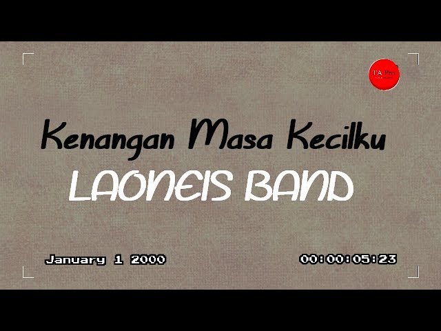Laoneis Band - Kenangan Masa Kecilku [OFFICIAL LYRIC VIDEO] class=