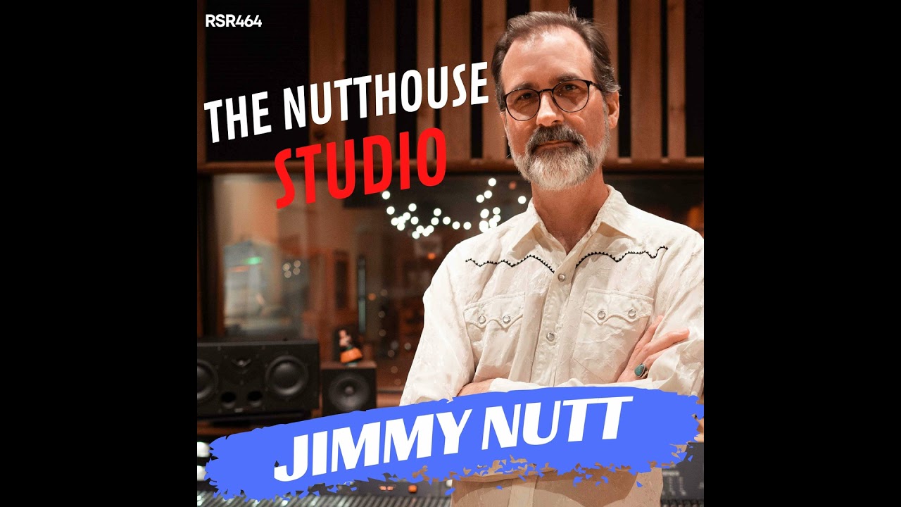 RSR464 - Jimmy Nutt - The NuttHouse Studio In Muscle Shoals
