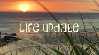 Life Update || Video Journals