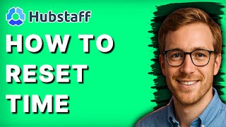 How to Reset Time in Hubstaff [2026 Full Guide] screenshot 2