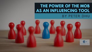 Datos The Power Of The Mob as an Influencing Tool | Peter Dhu Actualización