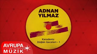 Adnan Yılmaz - Karadeniz Kızları (Official Audio)