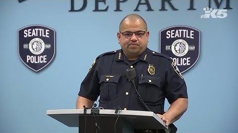 WATCH: Seattle police chief discusses city