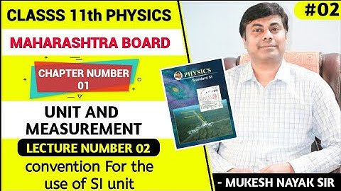 Unit & Measurement 02 / convention For the use of SI unit