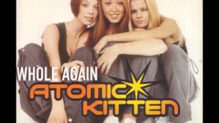 Atomic Kitten - Whole Again (Kerry Katona Version)