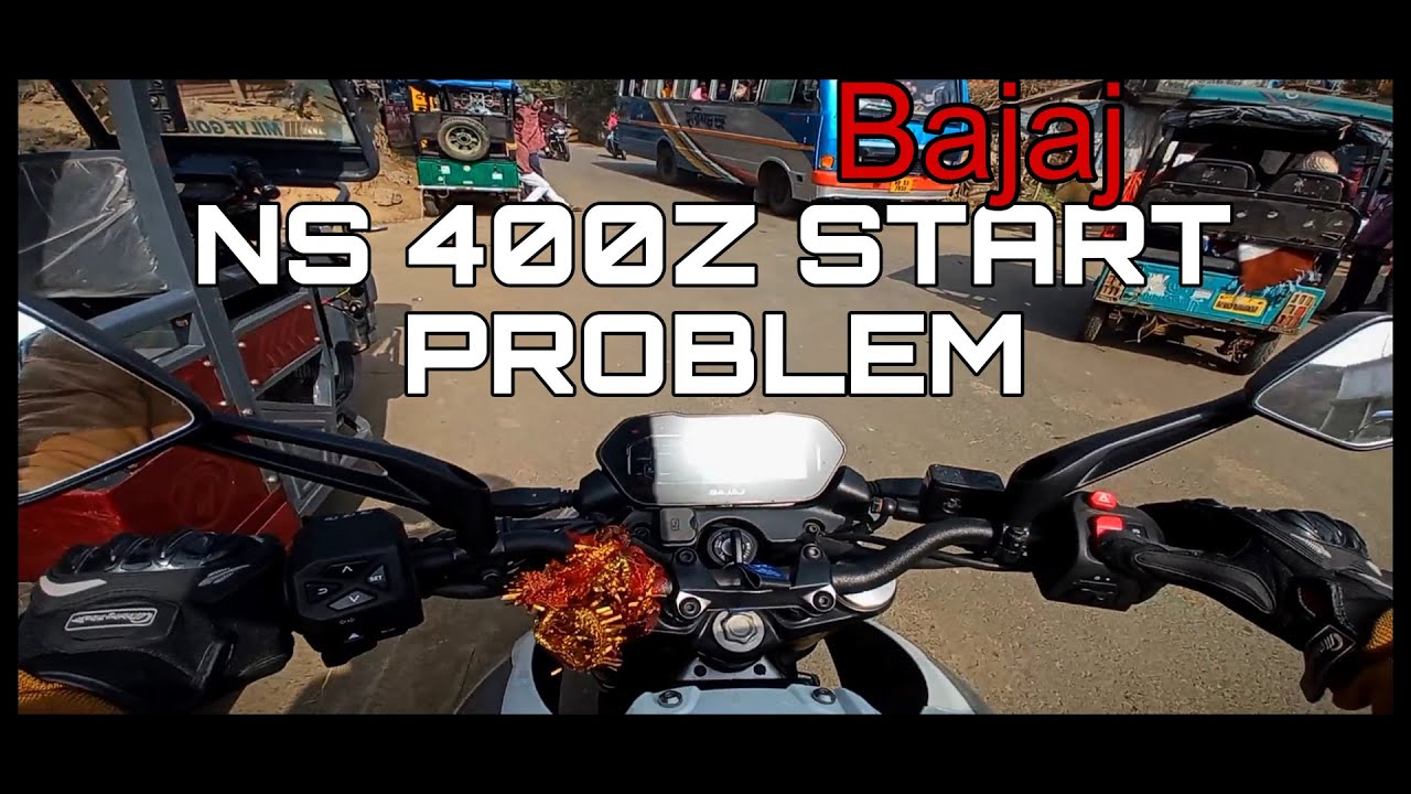 Ns400z start problem || Small ride on pulsar ns400z 