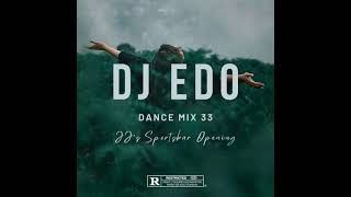 DJ Edo-Dance MiX 33 (JJ's Sportsbar Opening)