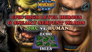 Grubby | Warcraft 3 The Frozen Throne | Orc v. HU - Epic High Hero Level Game - Echo Isles