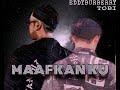 download Eddyburberry - Maafkan Ku ft. TOBI - Eddyburberry download Eddyburberry - Maafkan Ku ft. TOBI - Eddyburberry