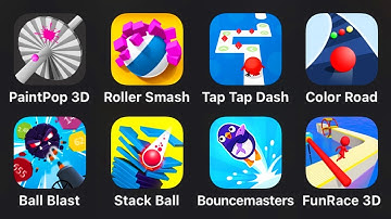 Paomt Pop 3D, Roller Smash, Tap Tap Dash, Color Road, Ball Blast, Stack Ball, Bouncemasters