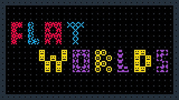 FLATWORLDS Devlog #4