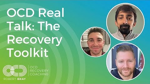 OCD Real Talk: The Recovery Toolkit
