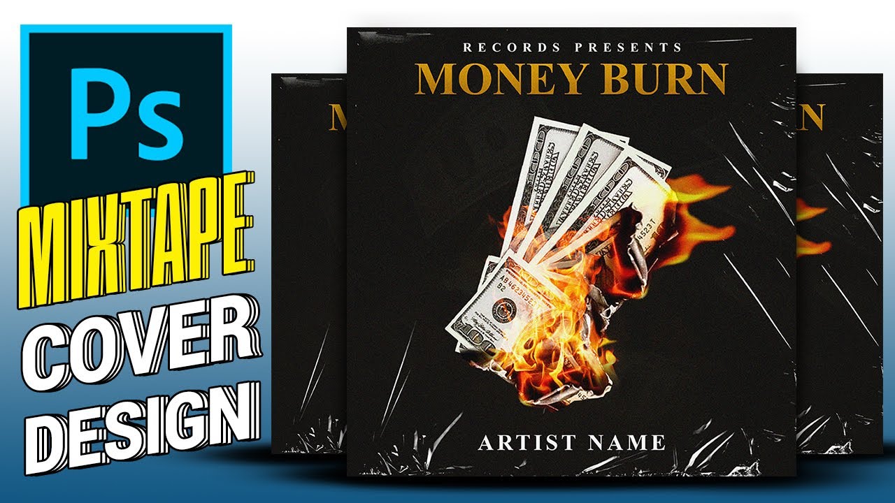 Money Burn Mixtape Cover Design In Tutorial 2021