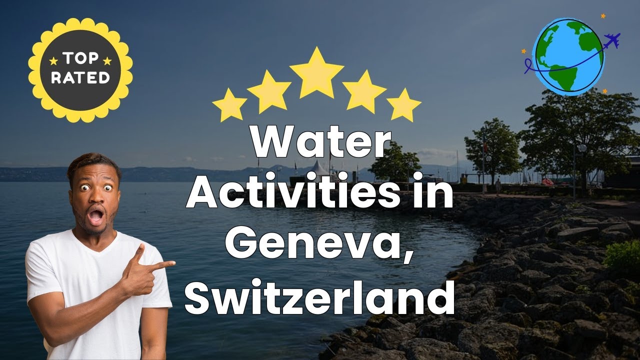 Water Activities in Geneva, Switzerland