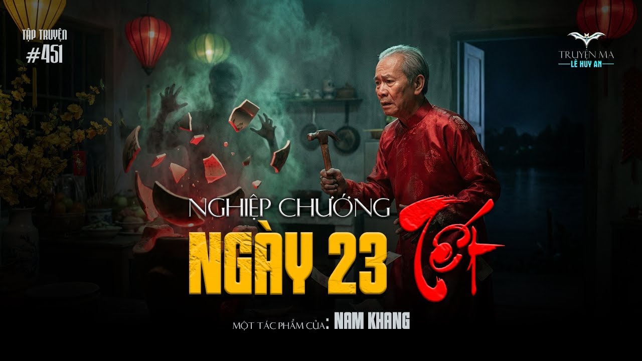 NGHIỆP CHƯỚNG NGÀY 23 TẾT - Sự thật nghiệt ngã về tục lệ rước vong những ngày trước tết