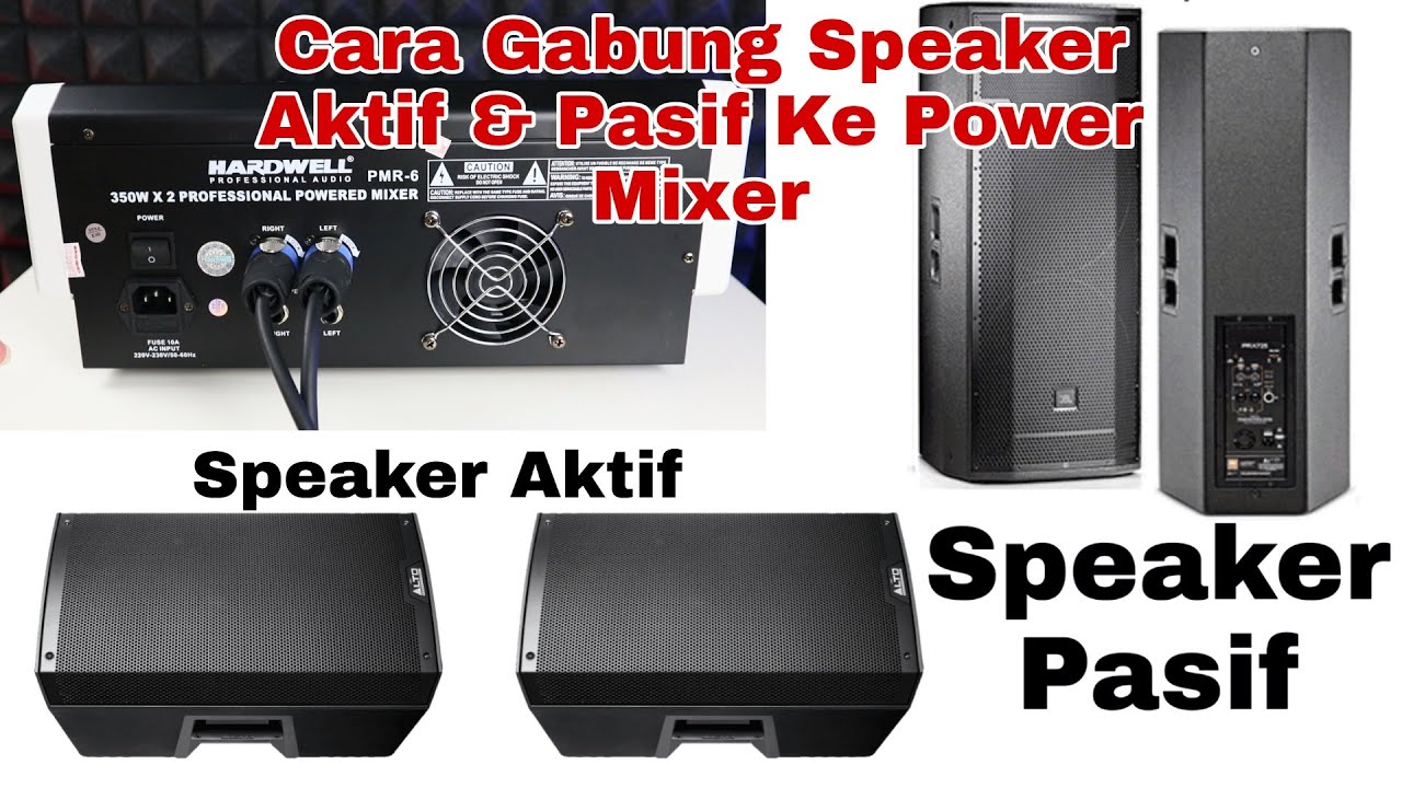 Tutorial Power Mixer Gbung Speaker Aktif Pasif Pmr 6 Hardwell Youtube