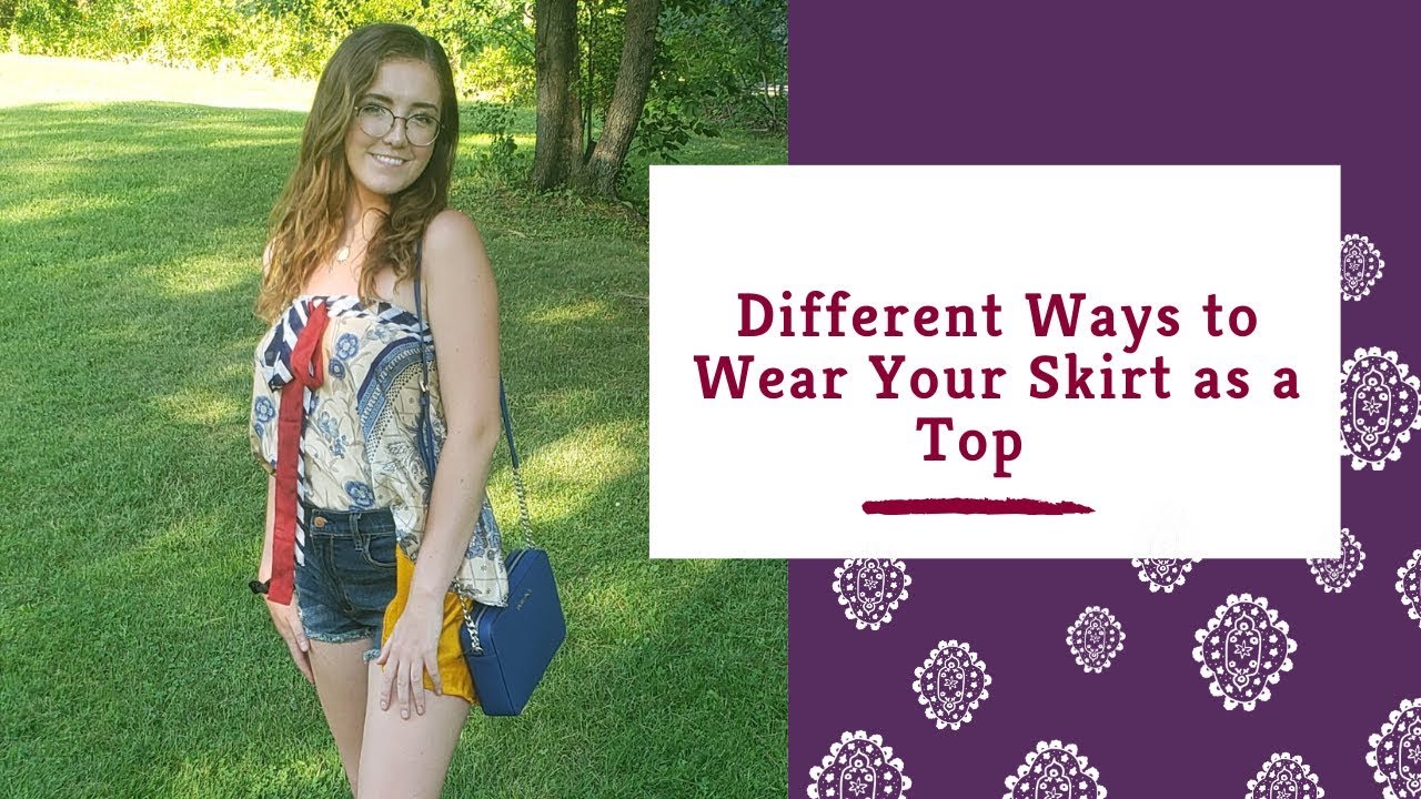 Different Ways to Wear Your Skirt as a 