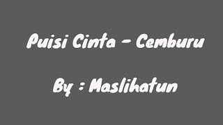 Musikalisasi Puisi Cinta Cemburu Untuk Pacar