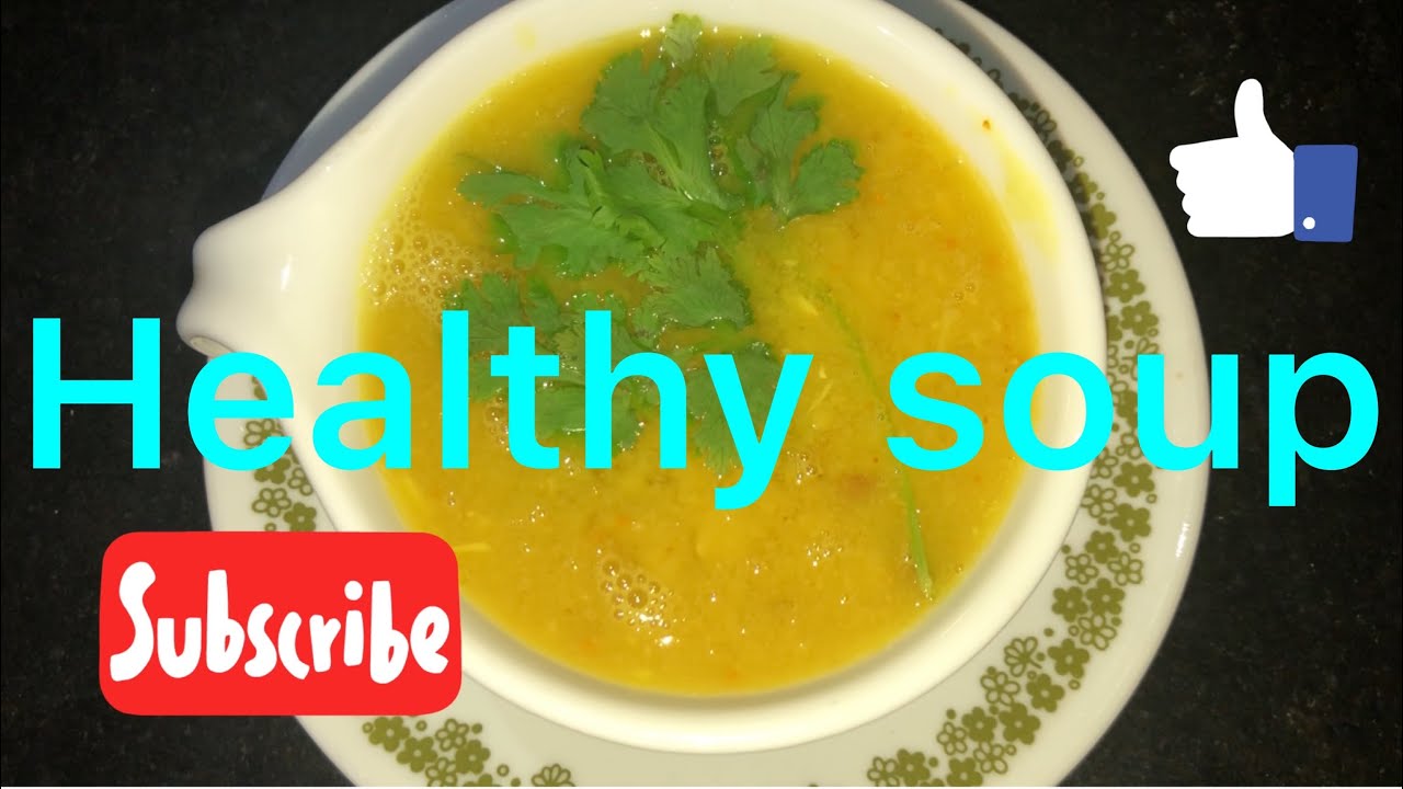 Soups for health YouTube