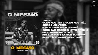 Xuxu Bower - O Mesmo Lyric Video Oficial