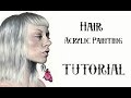 How to Paint Hair with Acrylics TUTORIAL