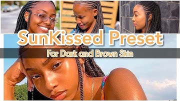 SUNKISSED PRESET | LIGHTROOM FREE DNG | DARK SKIN PRESET | BROWN SKIN PRESETS | MELANIN PRESET