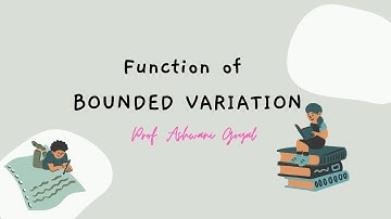 Properties of Bounded Variation | Lecture- 8 | Prof. Ashwani Goyal