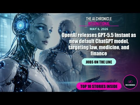 OpenAI releases GPT-5.5 Instant as new... | Top 10 AI News | AI Chronicle
