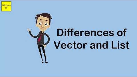 Differences of Vector and List