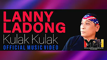 Lanny Ladong - Kulak Kulak (Official Music Video)