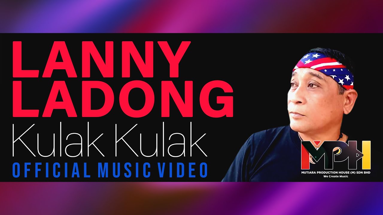 Lanny Ladong - Kulak Kulak (Official Music Video) Lanny Ladong - Kulak Kulak (Official Music Video)