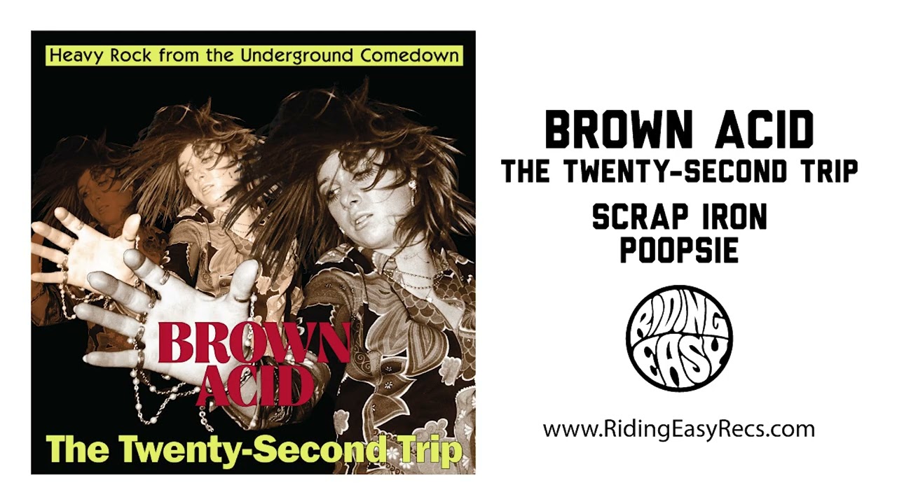 Scrap Iron - Poopsie (OFFICIAL AUDIO FROM BROWN ACID "THE TWENTY SECOND TRIP")