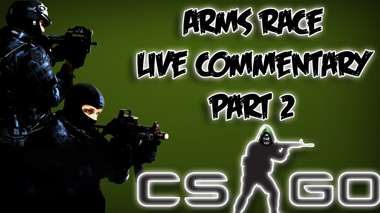 CS:GO Arms Race Live Commentary Part 2 By xDoctaDoom (CS:GO Gameplay/Commentary)