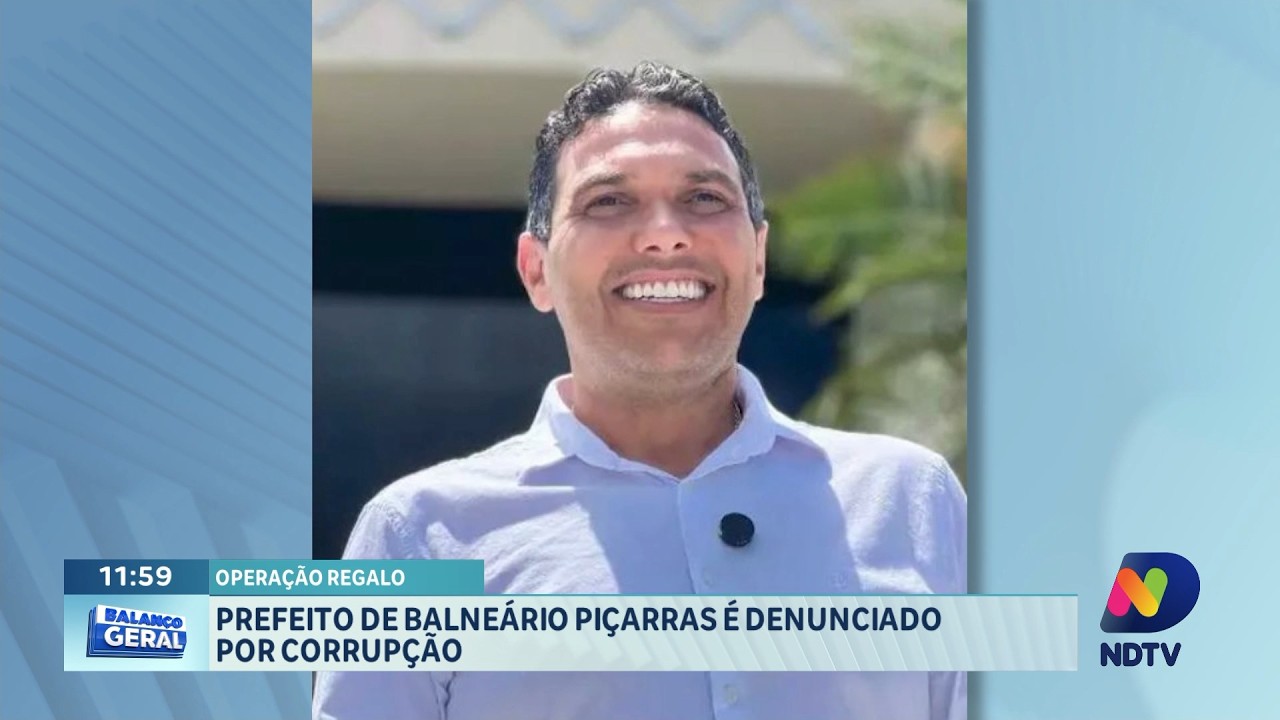 Prefeito de Balneário Piçarras é denunciado por corrupção em SC