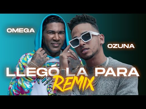 Omega El Fuerte ❌ Ozuna - LLEGÓ LA PARA REMIX | Audio Oficial