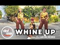 WHINE UP / DJ ARVIN REMIX / ZIN ELJHAY ALVAREZ X FITBEAT FUSION LADIES