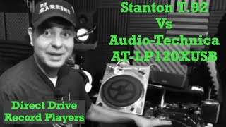 Stanton vs Audio-Technica Direct Drive Record Players