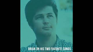 Brian Wilson on his two favorite Beach Boys songs.