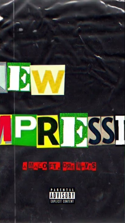 A MACO - New Impression (Ft. Dre Wave$) (Prod. By Tone P) (Clip)