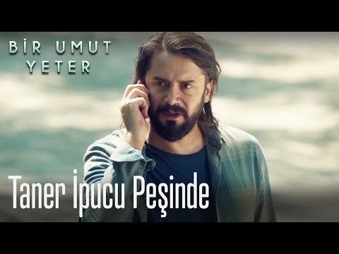 Taner ipucu peşinde