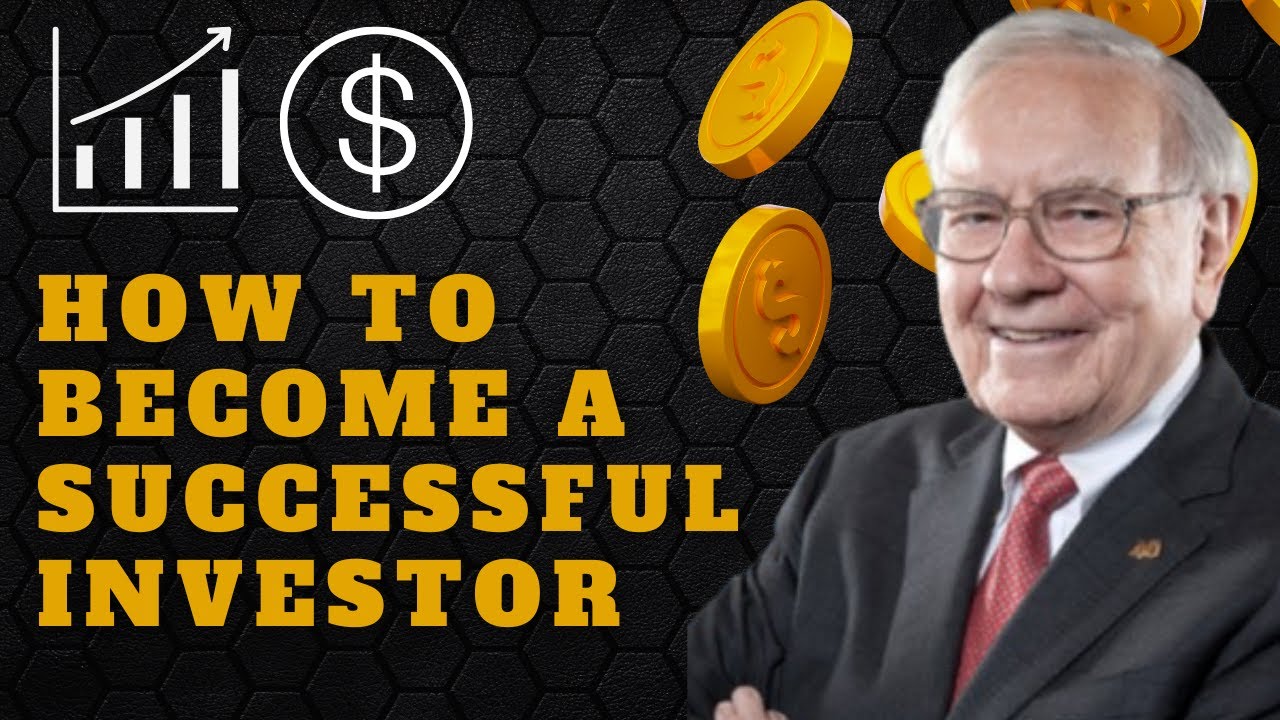 How to Become a Successful Investor: Lessons from Warren Buffett - YouTube
