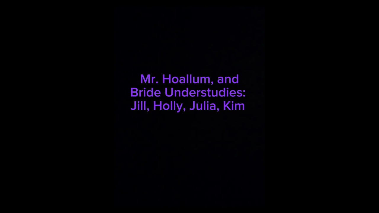 Gallant and Correct: Mr. Hoallum and Bride Understudies
