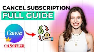 How to Cancel Canva Subscription and Get a Refund [2026 Full Guide]