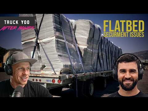 Flatbed Load Securement Fails & Trucking Business Q&A. After Hours #16