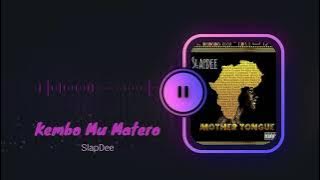 Kembo Mu Matero - SlapDee | Mother Tongue